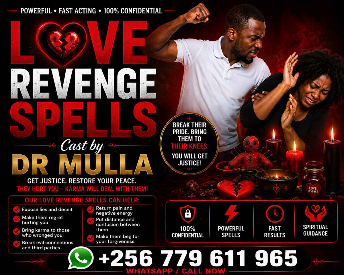 Powerful Karma Love Revenge Spells for Relationship Betrayal, Cheating and Dishonesty | WhatsApp Dr. Mulla +256 779 611 965